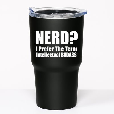 Nerd? I Prefer Intellectual Bad ass Tumbler