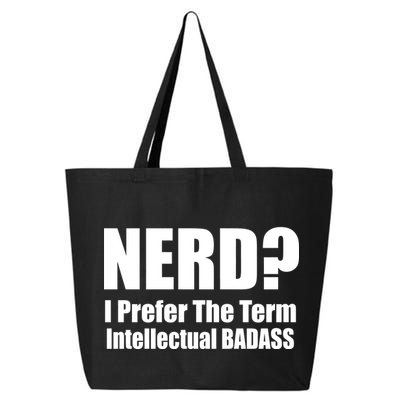 Nerd? I Prefer Intellectual Bad ass 25L Jumbo Tote