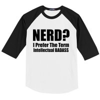 Nerd? I Prefer Intellectual Bad ass Baseball Sleeve Shirt