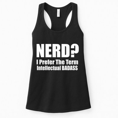Nerd? I Prefer Intellectual Bad ass Womens Tank Top