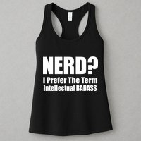 Nerd? I Prefer Intellectual Bad ass Womens Tank Top