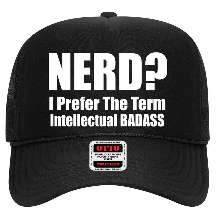 Nerd? I Prefer Intellectual Bad ass Trucker Hat