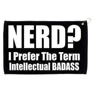 Nerd? I Prefer Intellectual Bad ass Grommeted Golf Towel