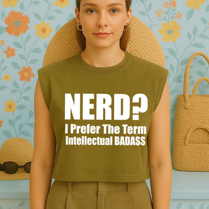 Nerd? I Prefer Intellectual Bad ass Garment-Dyed Women's Muscle Tee