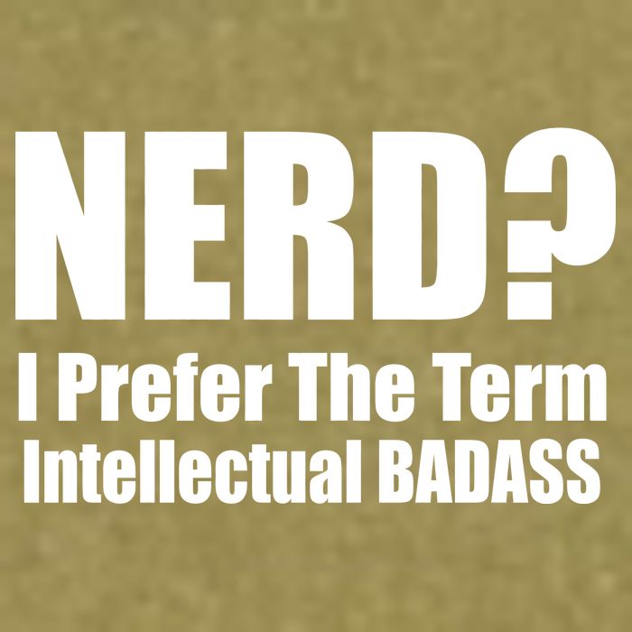 Nerd? I Prefer Intellectual Bad ass Garment-Dyed Women's Muscle Tee