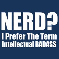 Nerd? I Prefer Intellectual Bad ass Infant Baby Jersey Bodysuit