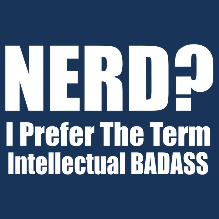 Nerd? I Prefer Intellectual Bad ass Infant Baby Jersey Bodysuit