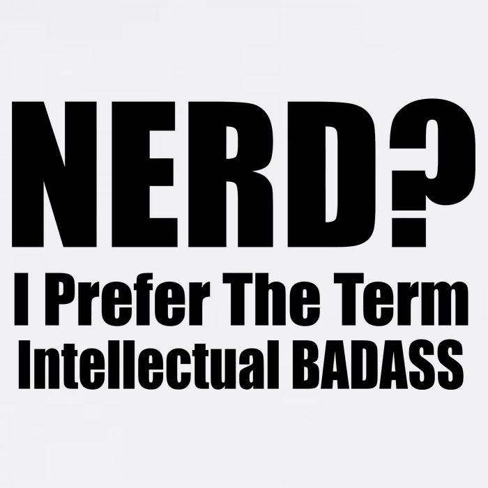 Nerd? I Prefer Intellectual Bad ass Garment-Dyed Sweatshirt