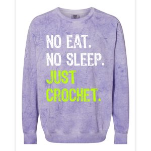 No Eat Sleep Repeat Just Crochet Crocheting Lovers Cute Gift Colorblast Crewneck Sweatshirt