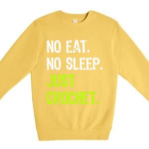 No Eat Sleep Repeat Just Crochet Crocheting Lovers Cute Gift Premium Crewneck Sweatshirt