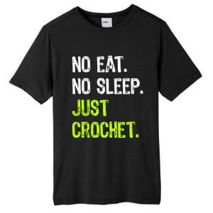 No Eat Sleep Repeat Just Crochet Crocheting Lovers Cute Gift Tall Fusion ChromaSoft Performance T-Shirt