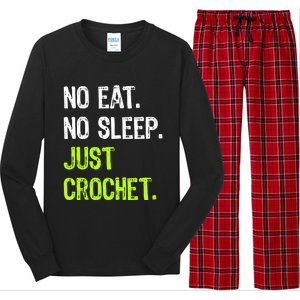 No Eat Sleep Repeat Just Crochet Crocheting Lovers Cute Gift Long Sleeve Pajama Set