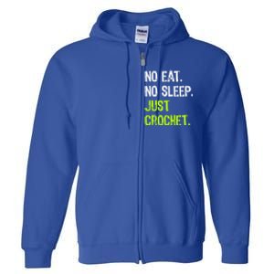 No Eat Sleep Repeat Just Crochet Crocheting Lovers Cute Gift Full Zip Hoodie