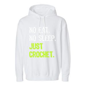 No Eat Sleep Repeat Just Crochet Crocheting Lovers Cute Gift Garment-Dyed Fleece Hoodie