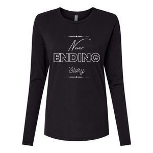 Never Ending Story Inspirational Slogan Womens Cotton Relaxed Long Sleeve T-Shirt