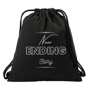 Never Ending Story Inspirational Slogan Drawstring Bag