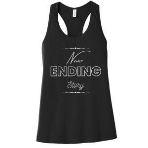 Never Ending Story Inspirational Slogan Women's Racerback Tank