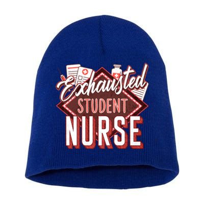 Nursing Exhausted Student Nurse Day Rn Np School Gift Short Acrylic Beanie