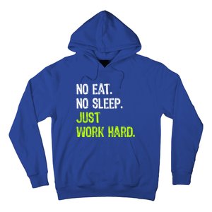 No Eat Sleep Repeat Just Work Hard Hard Worker Gift Hoodie