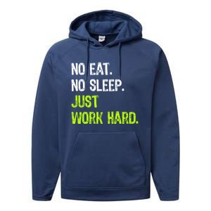 No Eat Sleep Repeat Just Work Hard Hard Worker Gift Performance Fleece Hoodie