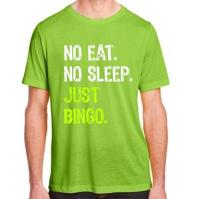 No Eat Sleep Repeat Just Bingo Lucky Lottery Gift Adult ChromaSoft Performance T-Shirt