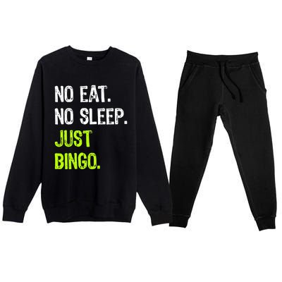 No Eat Sleep Repeat Just Bingo Lucky Lottery Gift Premium Crewneck Sweatsuit Set