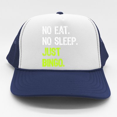 No Eat Sleep Repeat Just Bingo Lucky Lottery Gift Trucker Hat