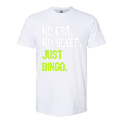 No Eat Sleep Repeat Just Bingo Lucky Lottery Gift Softstyle® CVC T-Shirt