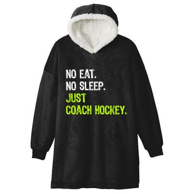 No Eat Sleep Repeat Just Coach Hockey Gift Hooded Wearable Blanket