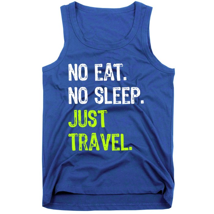 No Eat Sleep Repeat Just Travel Traveler Traveling Funny Gift Tank Top