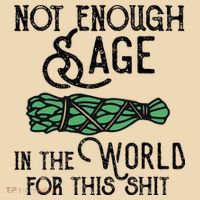 Not Enough Sage For This Shit Drawstring Bag