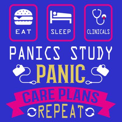 Nurse Eat Sleep Clinicals Panic Study Care Plans Repeat Great Gift T-Shirt