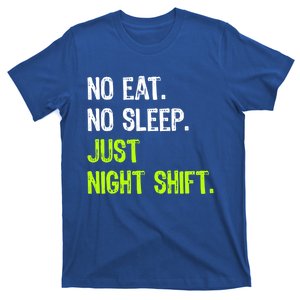 No Eat Sleep Repeat Just Night Shift Nurse Gift T-Shirt