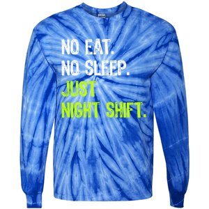 No Eat Sleep Repeat Just Night Shift Nurse Gift Tie-Dye Long Sleeve Shirt