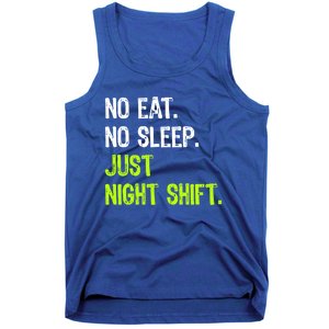 No Eat Sleep Repeat Just Night Shift Nurse Gift Tank Top