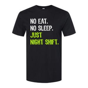 No Eat Sleep Repeat Just Night Shift Nurse Gift Softstyle CVC T-Shirt