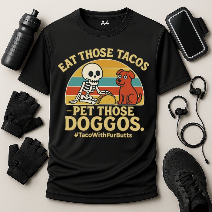 Nice Eat Those Tacos Pet Those Doggos #TacosWillfburts Skeleton Dog Cooling Performance Crew T-Shirt