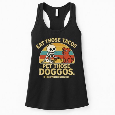 Nice Eat Those Tacos Pet Those Doggos #TacosWillfburts Skeleton Dog Womens Tank Top
