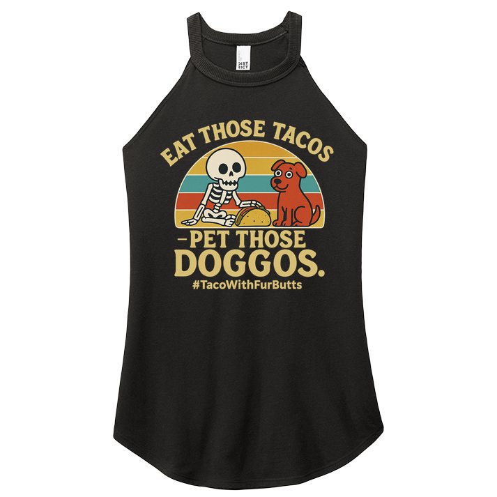 Nice Eat Those Tacos Pet Those Doggos #TacosWillfburts Skeleton Dog Women's Perfect Tri Rocker Tank