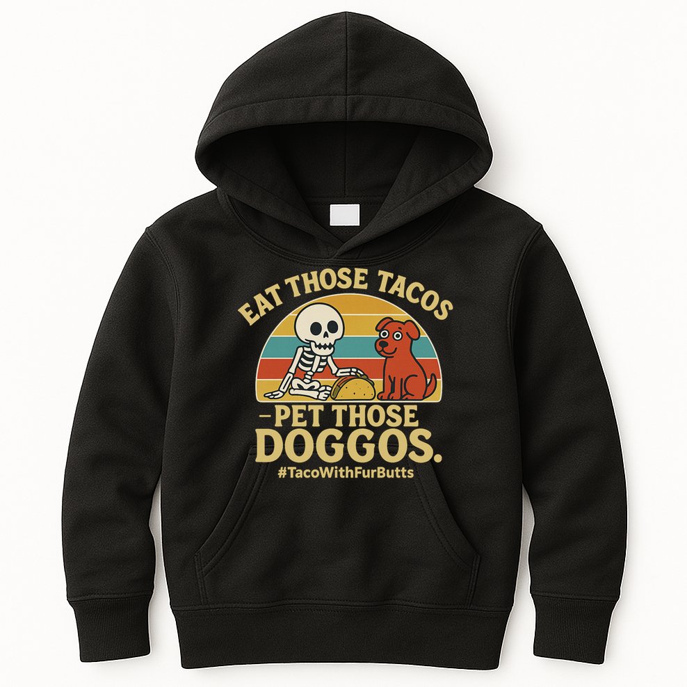 Nice Eat Those Tacos Pet Those Doggos #TacosWillfburts Skeleton Dog Kids Hoodie