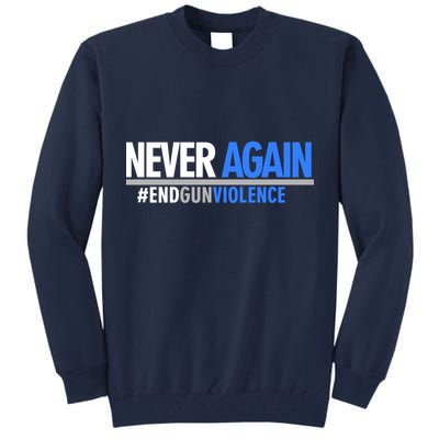 Never Again End Gun Violence Tall Sweatshirt
