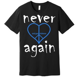 Never Again End Gun Violence Tribute Premium T-Shirt