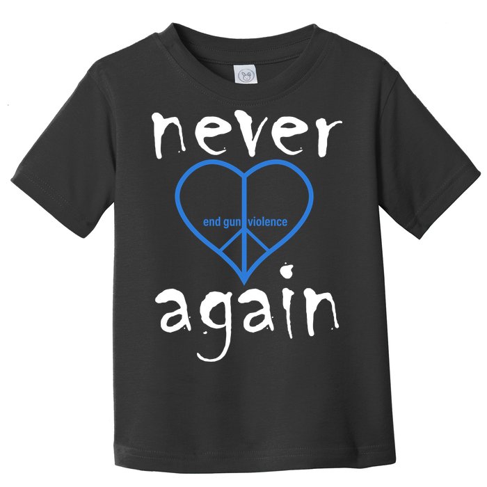 Never Again End Gun Violence Tribute Toddler T-Shirt