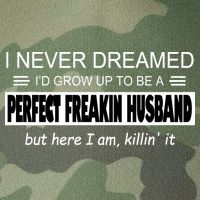 Never Dreamed I'd Be A Perfect Husband Killing It Legacy Tie Dye Trucker Hat