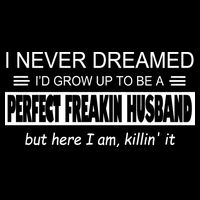 Never Dreamed I'd Be A Perfect Husband Killing It Mesh Reversible Basketball Jersey Tank