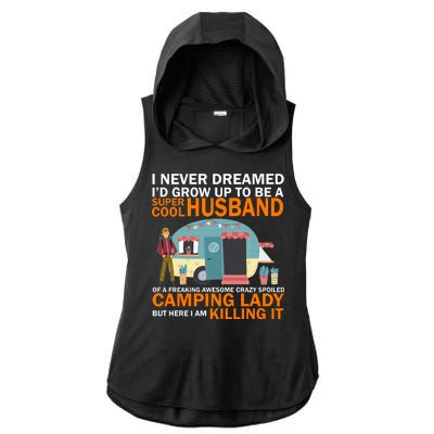 Never Dreamed I'd Grow Up To Be A Super Cool Camping Husband Ladies PosiCharge Tri-Blend Wicking Draft Hoodie Tank