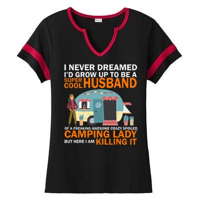 Never Dreamed I'd Grow Up To Be A Super Cool Camping Husband Ladies Halftime Notch Neck Tee