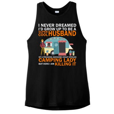 Never Dreamed I'd Grow Up To Be A Super Cool Camping Husband Ladies PosiCharge Tri-Blend Wicking Tank