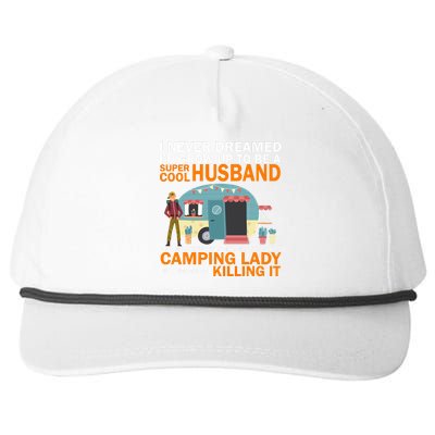 Never Dreamed I'd Grow Up To Be A Super Cool Camping Husband Snapback Five-Panel Rope Hat