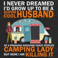 Never Dreamed I'd Grow Up To Be A Super Cool Camping Husband Adult Drive Performance Visor